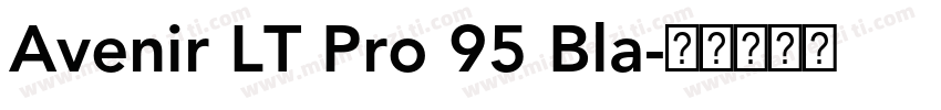 Avenir LT Pro 95 Bla字体转换